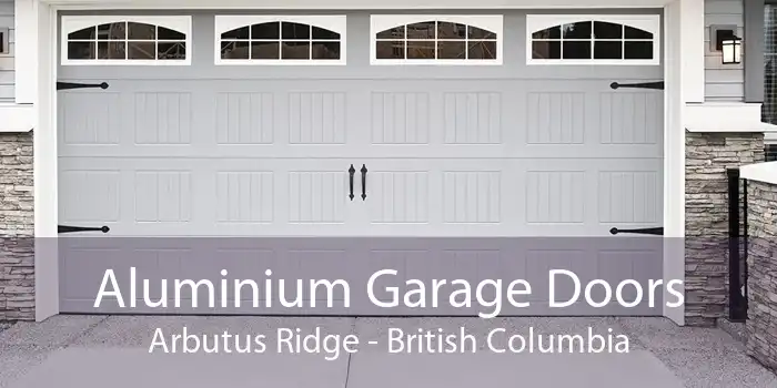 Aluminium Garage Doors Arbutus Ridge - British Columbia