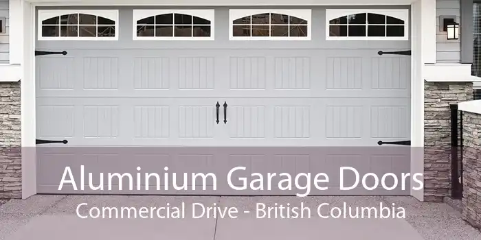 Aluminium Garage Doors Commercial Drive - British Columbia