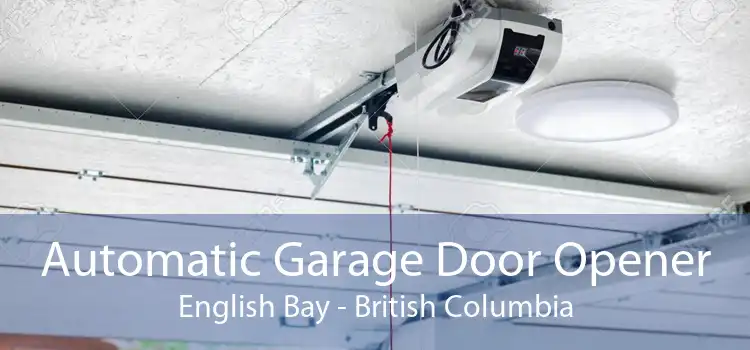 Automatic Garage Door Opener English Bay - British Columbia