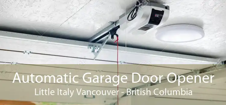 Automatic Garage Door Opener Little Italy Vancouver - British Columbia