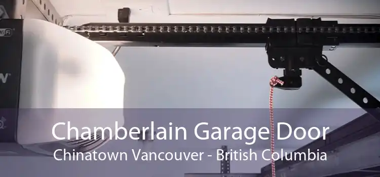 Chamberlain Garage Door Chinatown Vancouver - British Columbia