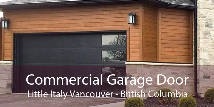 Commercial Garage Door Little Italy Vancouver - British Columbia