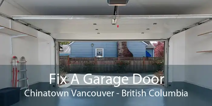 Fix A Garage Door Chinatown Vancouver - British Columbia