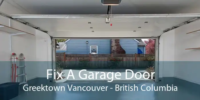 Fix A Garage Door Greektown Vancouver - British Columbia