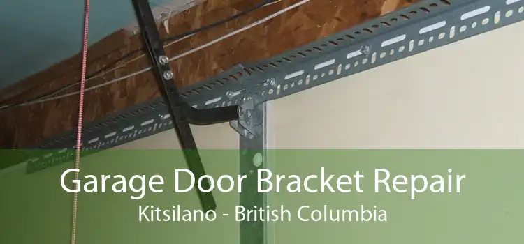 Garage Door Bracket Repair Kitsilano - British Columbia
