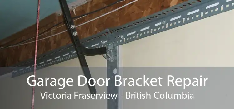 Garage Door Bracket Repair Victoria Fraserview - British Columbia