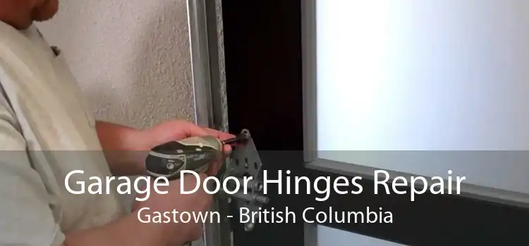Garage Door Hinges Repair Gastown - British Columbia