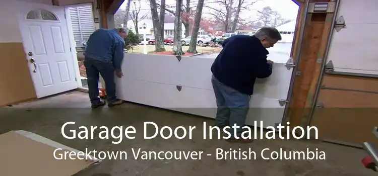 Garage Door Installation Greektown Vancouver - British Columbia