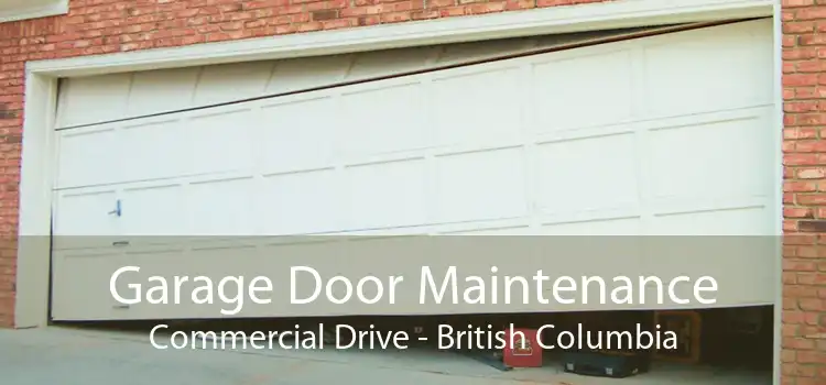 Garage Door Maintenance Commercial Drive - British Columbia