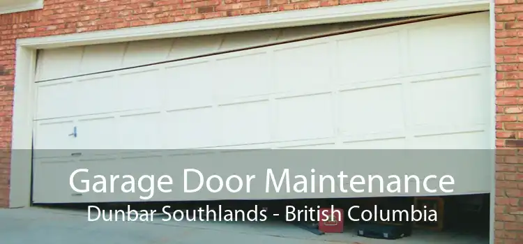 Garage Door Maintenance Dunbar Southlands - British Columbia