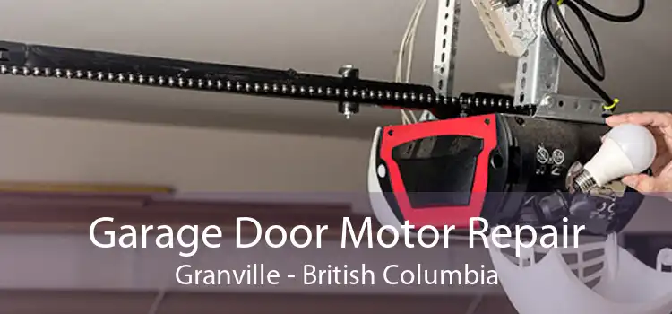Garage Door Motor Repair Granville - British Columbia