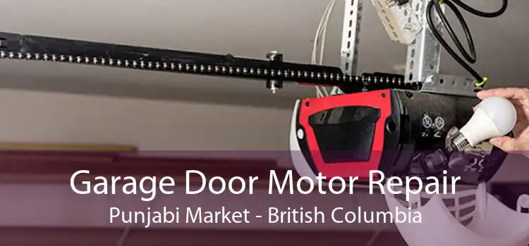 Garage Door Motor Repair Punjabi Market - British Columbia