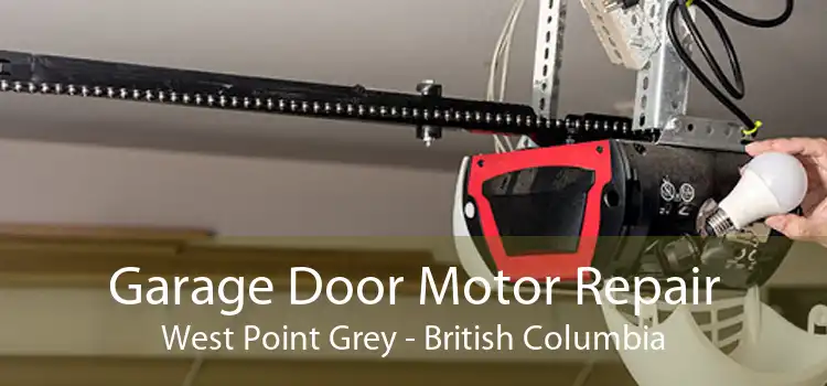 Garage Door Motor Repair West Point Grey - British Columbia