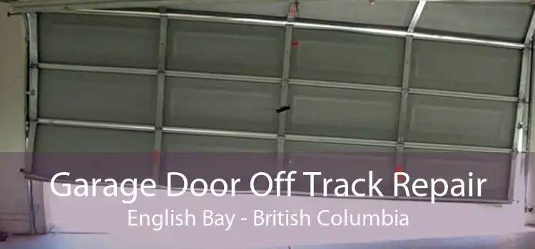 Garage Door Off Track Repair English Bay - British Columbia