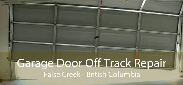 Garage Door Off Track Repair False Creek - British Columbia
