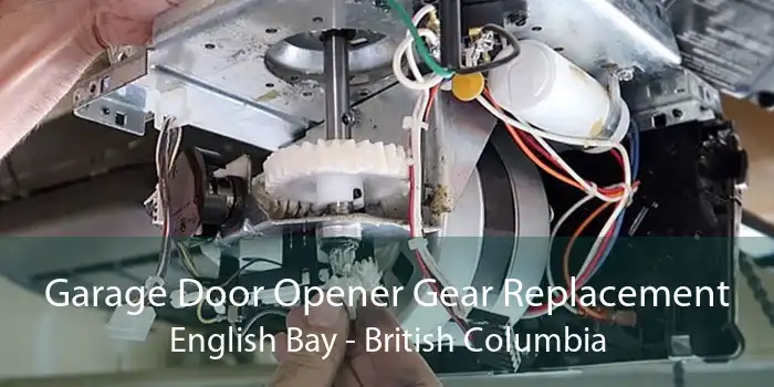 Garage Door Opener Gear Replacement English Bay - British Columbia