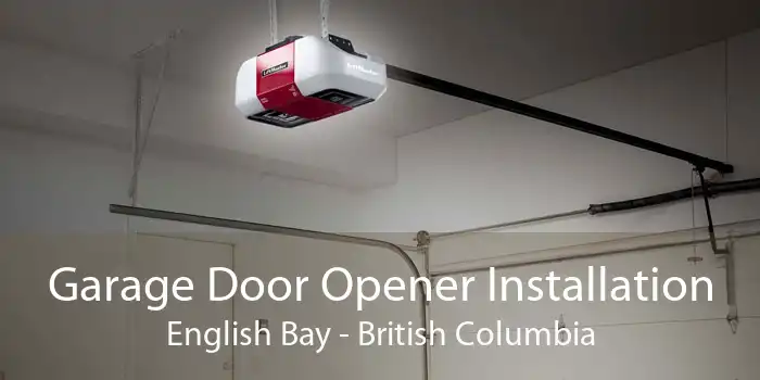 Garage Door Opener Installation English Bay - British Columbia
