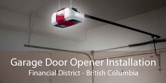 Garage Door Opener Installation Financial District - British Columbia