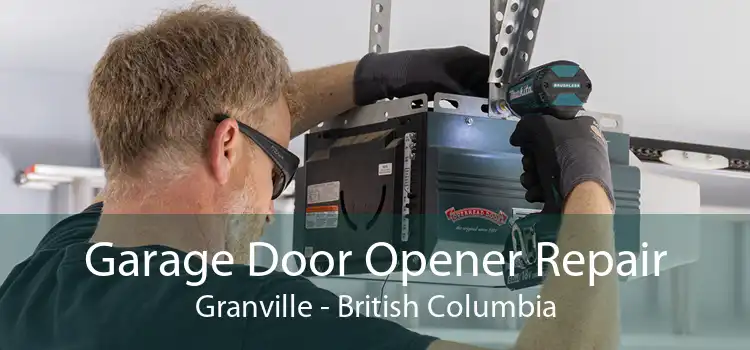 Garage Door Opener Repair Granville - British Columbia