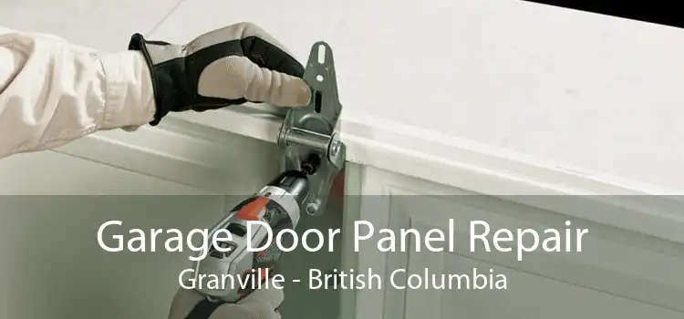 Garage Door Panel Repair Granville - British Columbia