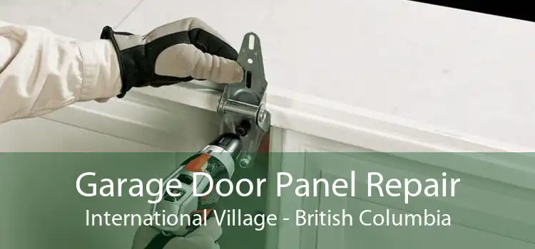 Garage Door Panel Repair International Village - British Columbia