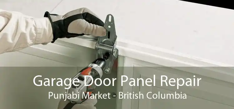 Garage Door Panel Repair Punjabi Market - British Columbia
