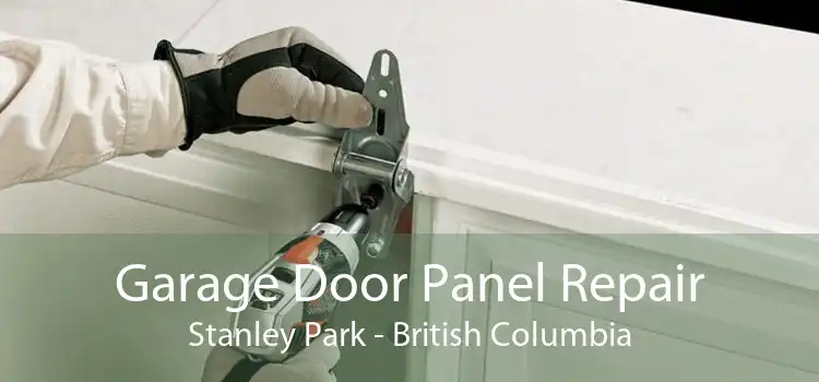 Garage Door Panel Repair Stanley Park - British Columbia