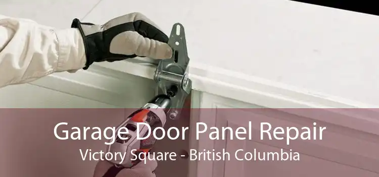 Garage Door Panel Repair Victory Square - British Columbia