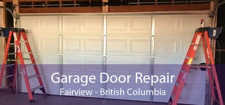 Garage Door Repair Fairview - British Columbia