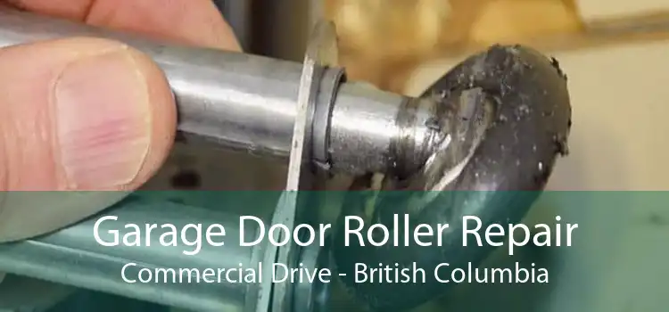 Garage Door Roller Repair Commercial Drive - British Columbia