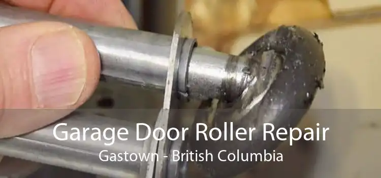 Garage Door Roller Repair Gastown - British Columbia