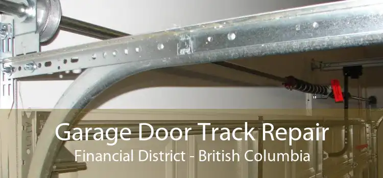 Garage Door Track Repair Financial District - British Columbia