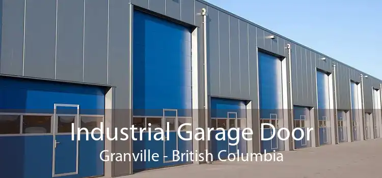 Industrial Garage Door Granville - British Columbia
