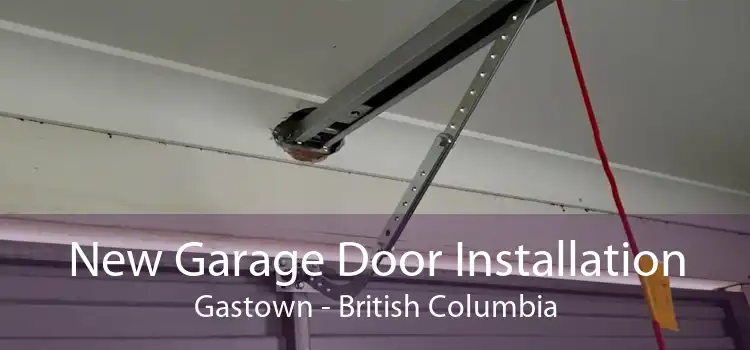 New Garage Door Installation Gastown - British Columbia