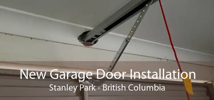 New Garage Door Installation Stanley Park - British Columbia