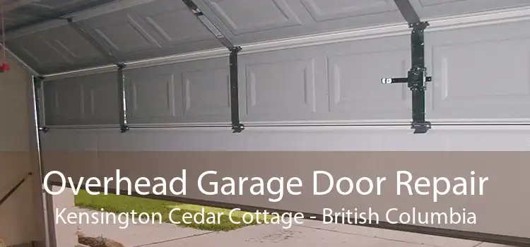 Overhead Garage Door Repair Kensington Cedar Cottage - British Columbia