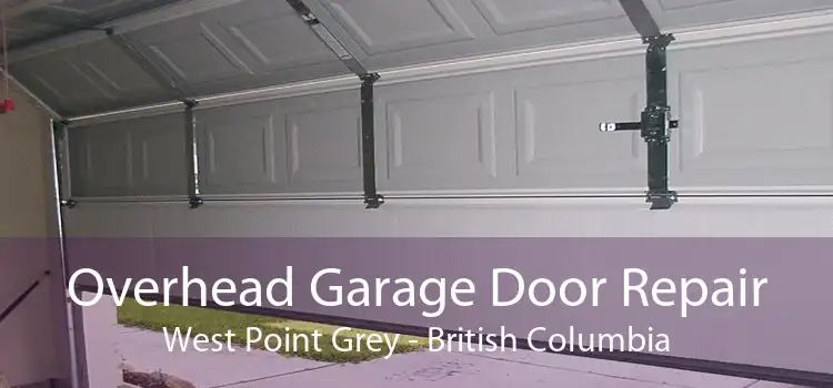 Overhead Garage Door Repair West Point Grey - British Columbia