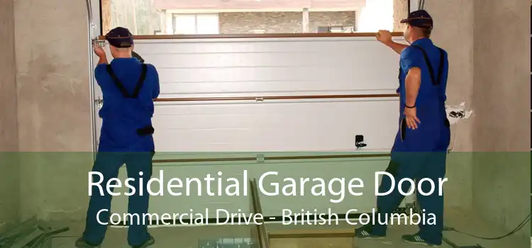 Residential Garage Door Commercial Drive - British Columbia