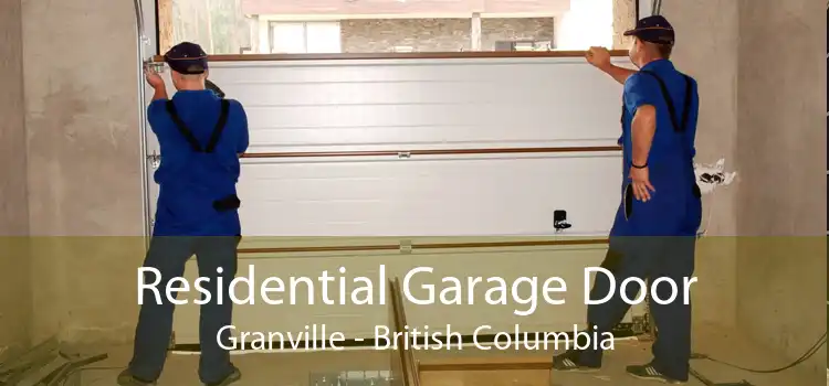Residential Garage Door Granville - British Columbia