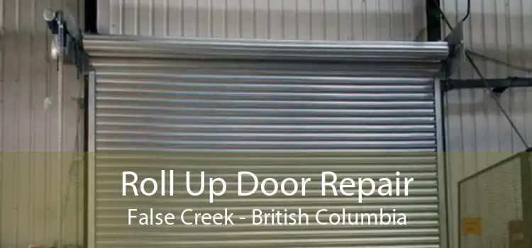 Roll Up Door Repair False Creek - British Columbia