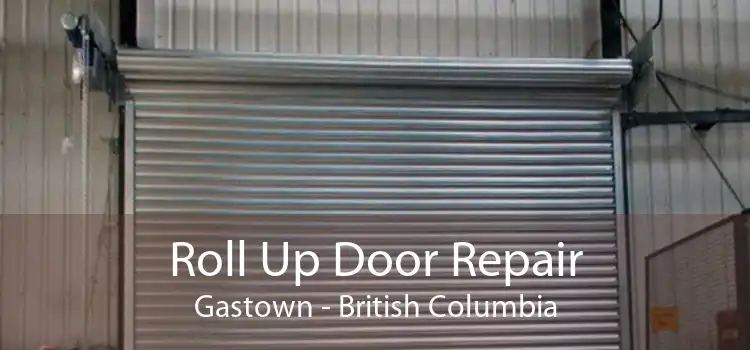 Roll Up Door Repair Gastown - British Columbia