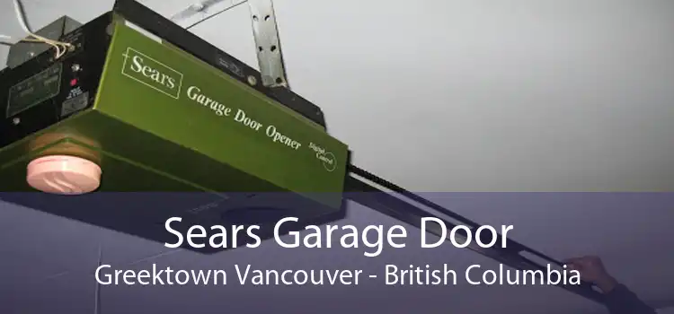 Sears Garage Door Greektown Vancouver - British Columbia