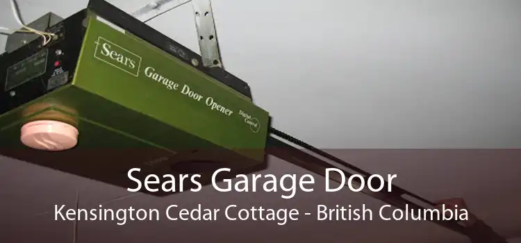 Sears Garage Door Kensington Cedar Cottage - British Columbia