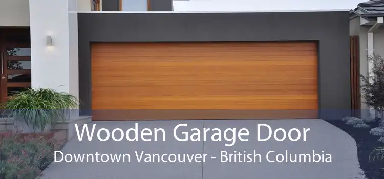 Wooden Garage Door Downtown Vancouver - British Columbia